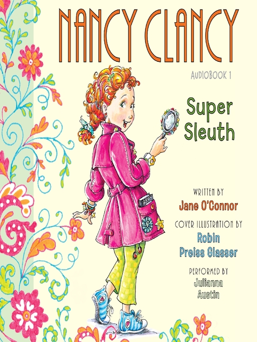 Title details for Nancy Clancy, Super Sleuth by Jane O'Connor - Wait list